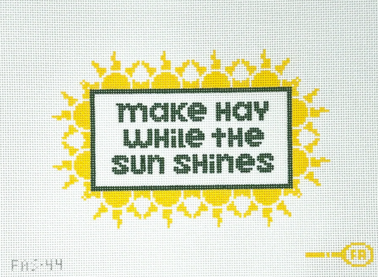 Make Hay While the Sun Shines
