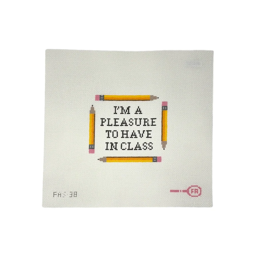 I'm A Pleasure to Have in Class
